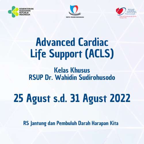 Advanced Cardiac Life Support (ACLS) (25 Agustus s.d 31 Agustus 2022)