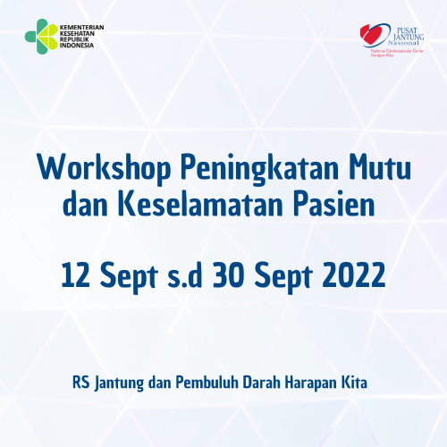 Workshop Peningkatan Mutu dan Keselamatan Pasien (12-30 September 2022)