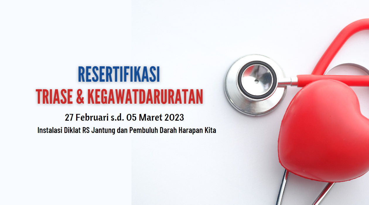 Resertifikasi Triase dan Kegawatdaruratan (27 Februari s.d. 05 Maret 2023)