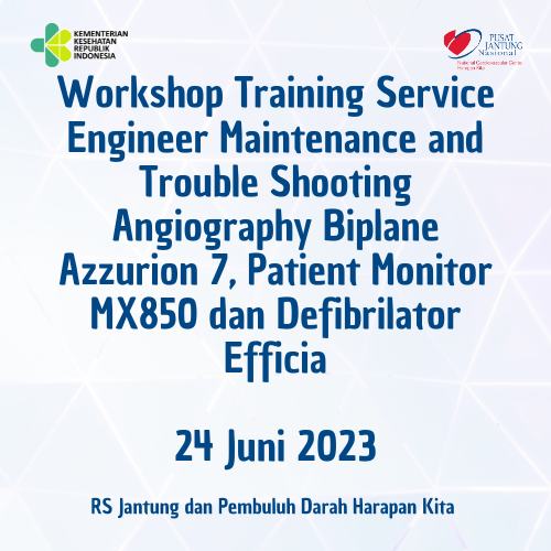 Workshop Training Service Engineer Maintenance and Trouble Shooting Angiography Biplane Azzurion 7, Patient Monitor MX850 dan Defibrilator Efficia