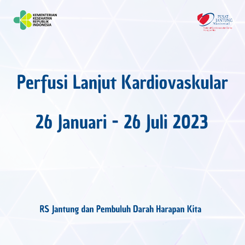 Perfusi Lanjut 26 Januari - 26 Juli 2023