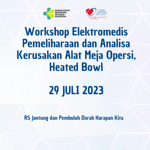 Workshop Elektromedis Pemeliharaan dan Analisa Kerusakan Alat Meja Operasi, Heated Bowl 29 Juli 2023