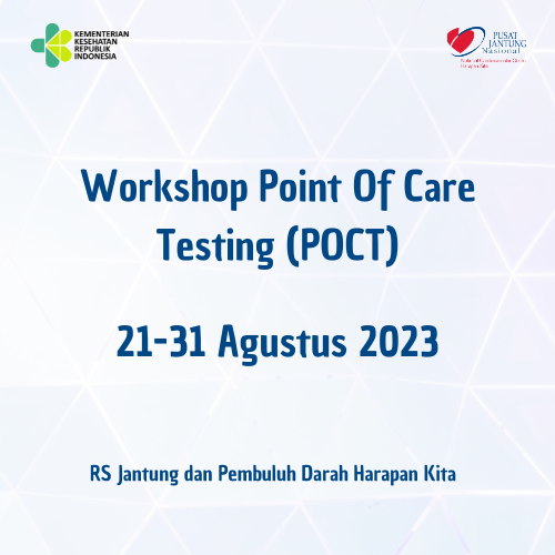 Workshop Point Of Care Testing (POCT) 21 - 31 Agustus 2023