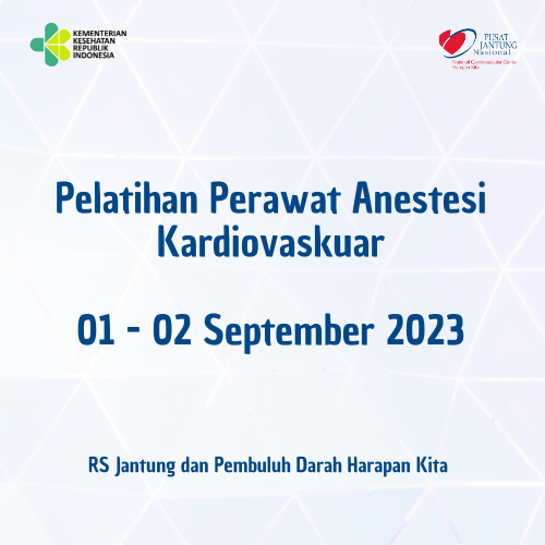 Pelatihan Perawat Anestesi Kardiovaskuar 1-2 September 2023