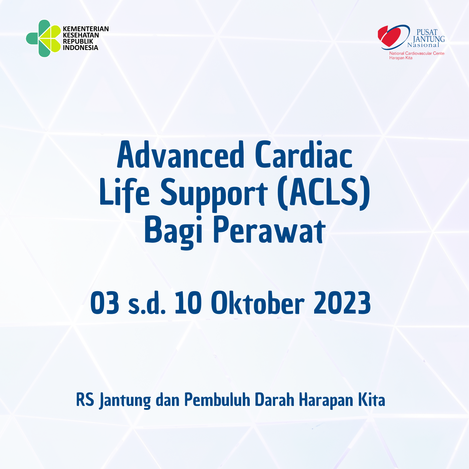 Advanced Cardiac Life Support (ACLS) Bagi Perawat (03 s.d 10 Oktober 2023)