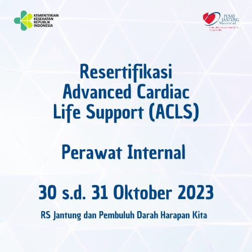 RESERTIFIKASI ACLS PERAWAT INTERNAL (30 - 31 OKTOBER 2023)