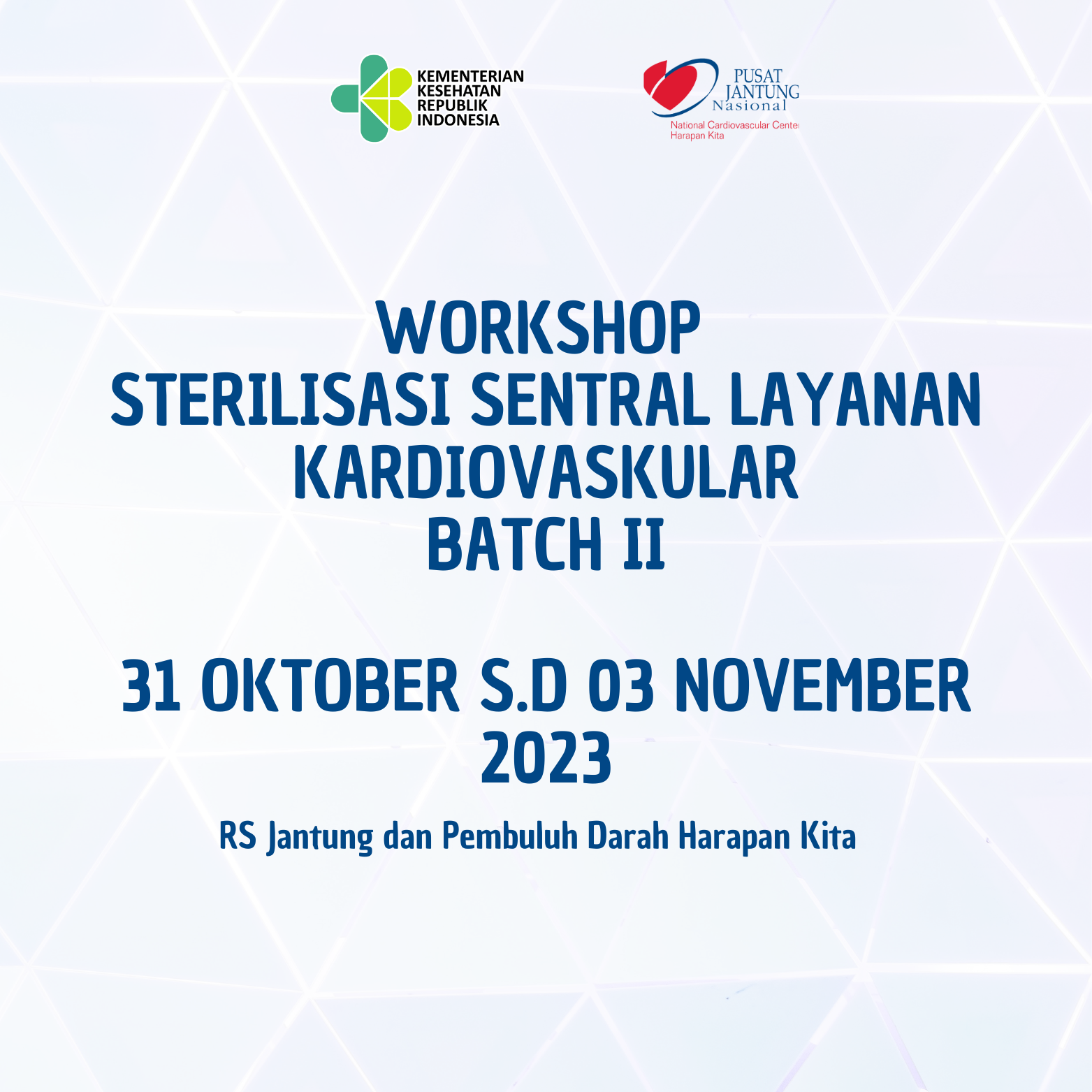 Workshop Sterilisasi Sentral Layanan Kardiovaskular Batch II (31 Oktober s.d 03 November 2023)