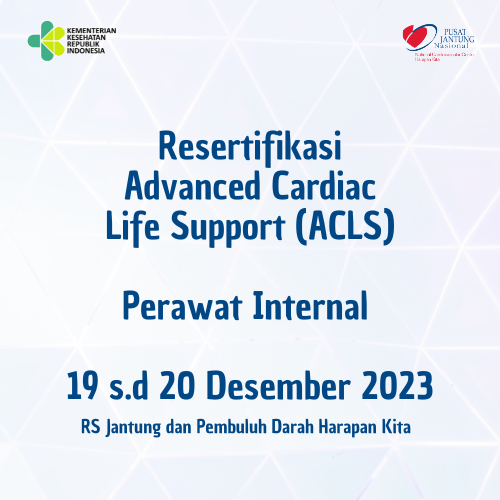 RESERTIFIKASI ACLS PERAWAT INTERNAL (19 - 20 DESEMBER 2023)