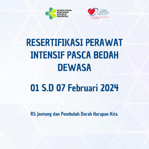 Resertifikasi Perawat Intensif Pasca Bedah Dewasa 01-07 Februari 2024