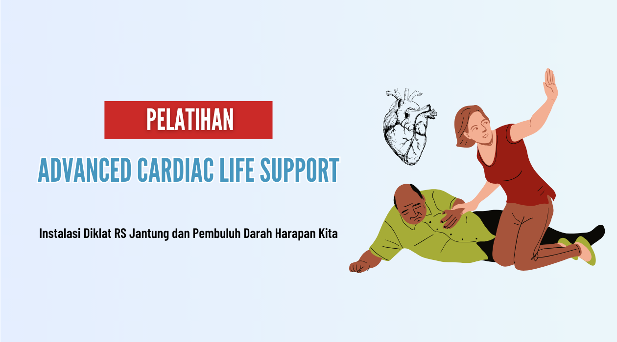 Pelatihan Advance Cardiac Life Support (ACLS) Penata Anestesi 19 s.d 24 Februari 2024