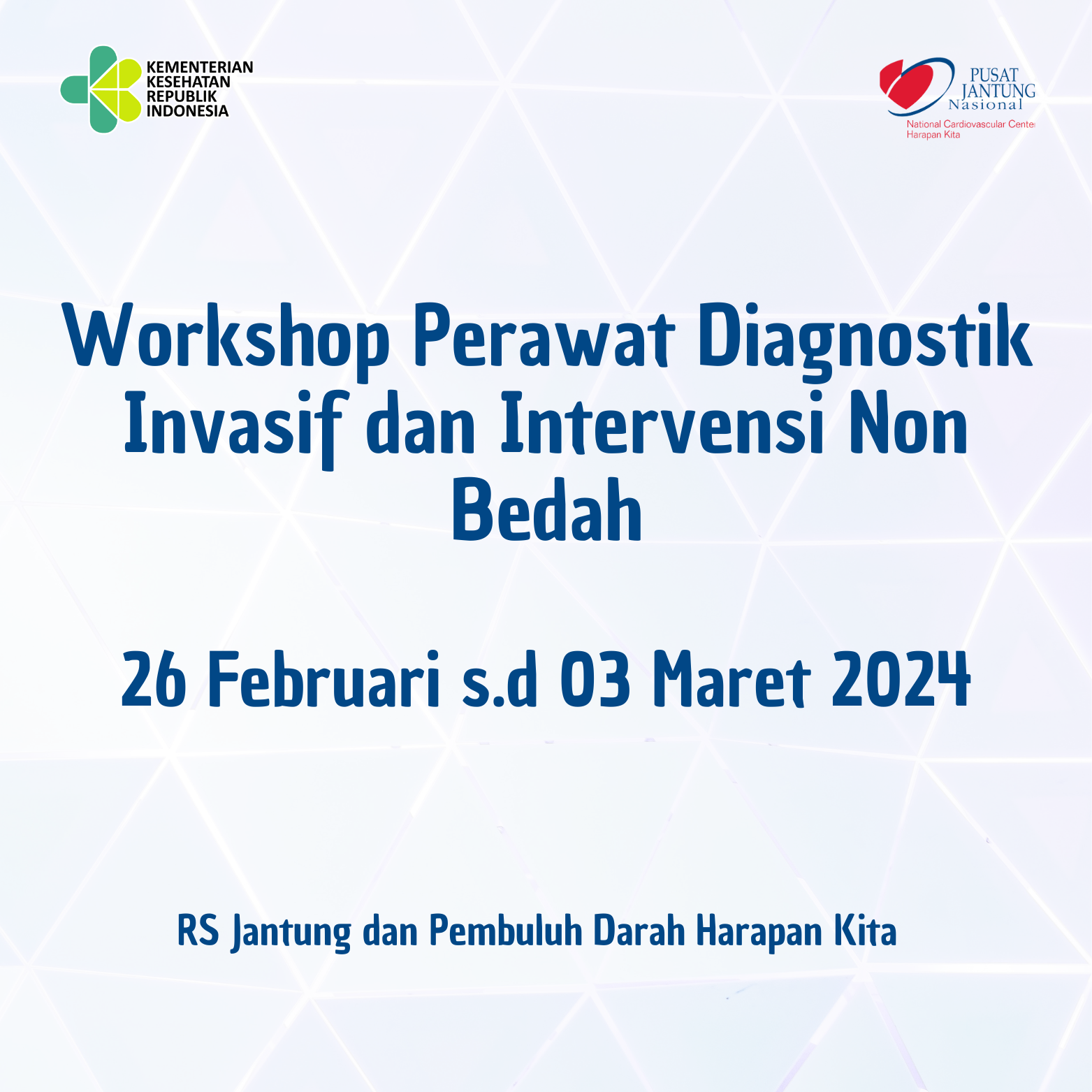 Workshop Perawat Diagnostik Invasif & Intervensi Non Bedah (26 Februari s.d. 03 Maret 2024)