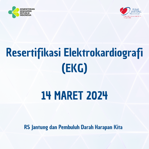 Resertifikasi Elektrokardiografi EKG (13 s.d 14 Maret 2024)