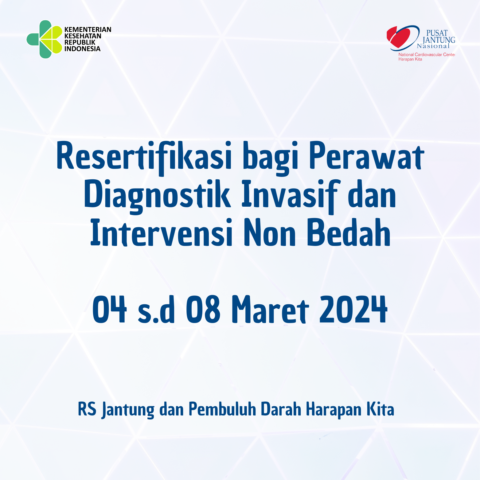 Resertifikasi bagi Perawat Diagnostik Invasif dan Intervensi Non Bedah (04 s.d 08 Maret 2024)