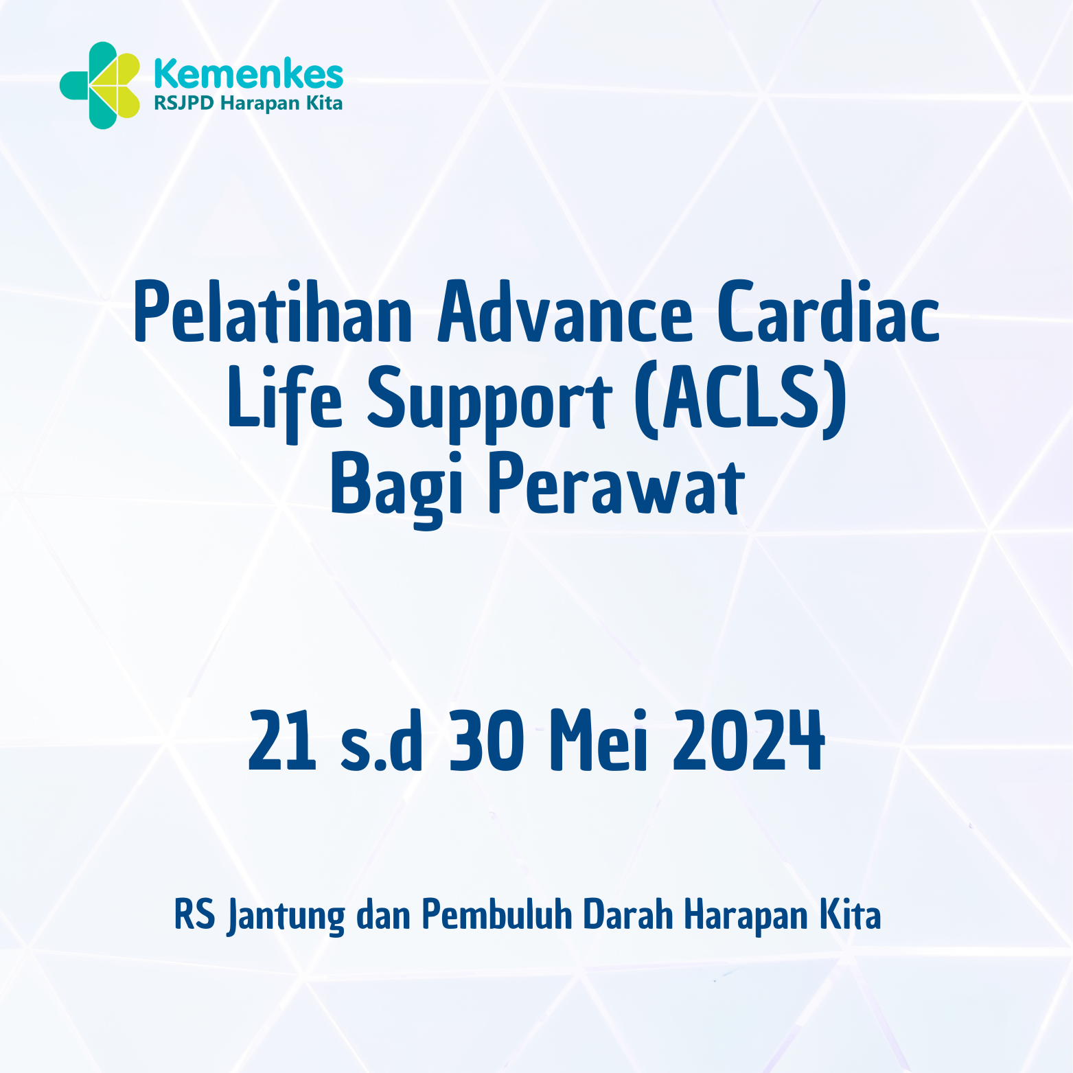 Pelatihan Advance Cardiac Life Support (ACLS) Bagi Perawat (21 s.d 30 Mei 2024)