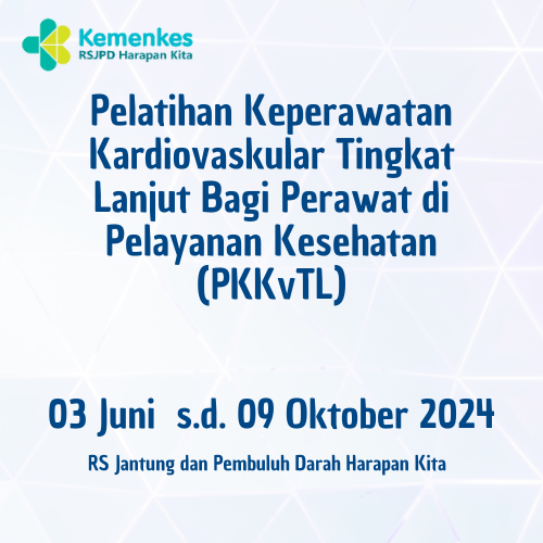 PELATIHAN KEPERAWATAN KARDIOVASKULAR TINGKAT LANJUT BAGI PERAWAT DI PELAYANAN KESEHATAN  (PKKvTL)