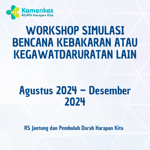 WORKSHOP SIMULASI BENCANA KEBAKARAN ATAU KEGAWATDARURATAN LAIN Agustus-Desember 2024