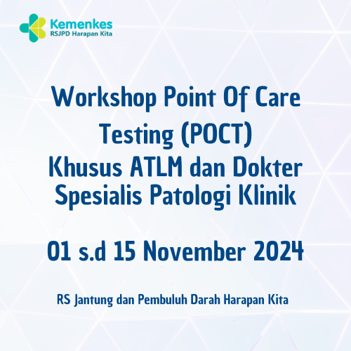 Workshop Point of Care (POCT) Khusus ATLM dan Dokter  Spesialis Patologi Klinik 01 s.d 15 November 2024