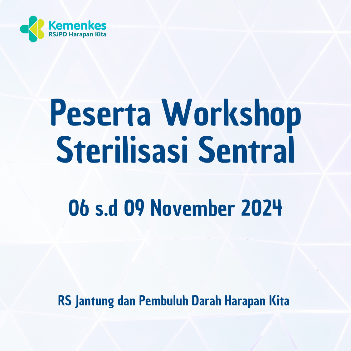 Workshop Sterilisasi Sentral Layanan Kardiovaskular (06 s.d 09 November 2024)