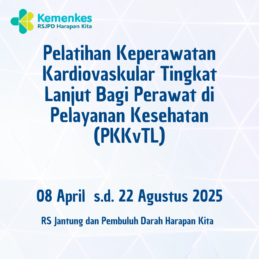 Pelatihan Keperawatan Kardiovaskular Tingkat Lanjut Bagi Perawat di Pelayanan Kesehatan (PKKvTL)