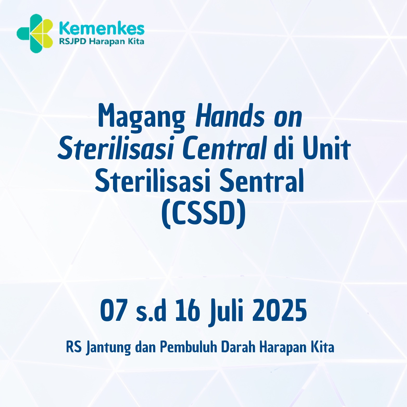 Magang Hands on Sterilisasi Central di Unit Sterilisasi Sentral (CSSD) Periode 07 s.d 16 Juli 2025