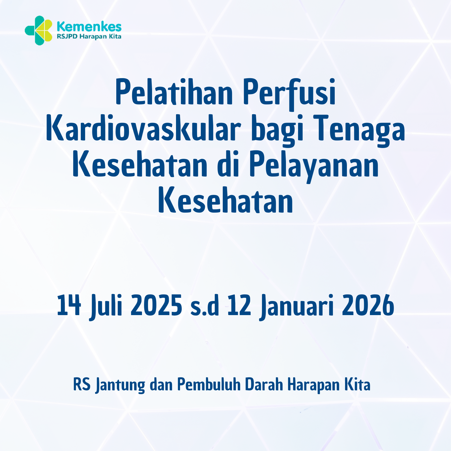 Pelatihan Perfusi Kardiovaskular Dasar bagi Tenaga Kesehatan di Pelayanan Kesehatan Angkatan 2 periode 14 Juli 2025 s.d. 12 Januari 2026