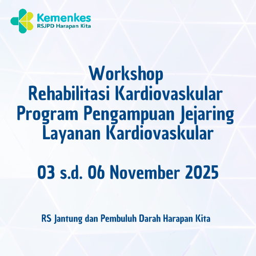 Workshop Rehabilitasi Kardiovaskular Program Pengampuan Jejaring Layanan Kardiovaskular