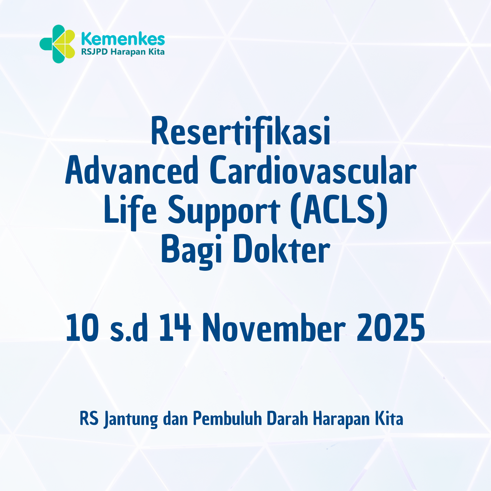 Resertifikasi Advanced Cardiac Life Support (ACLS) Periode 10 s.d 14 November 2025