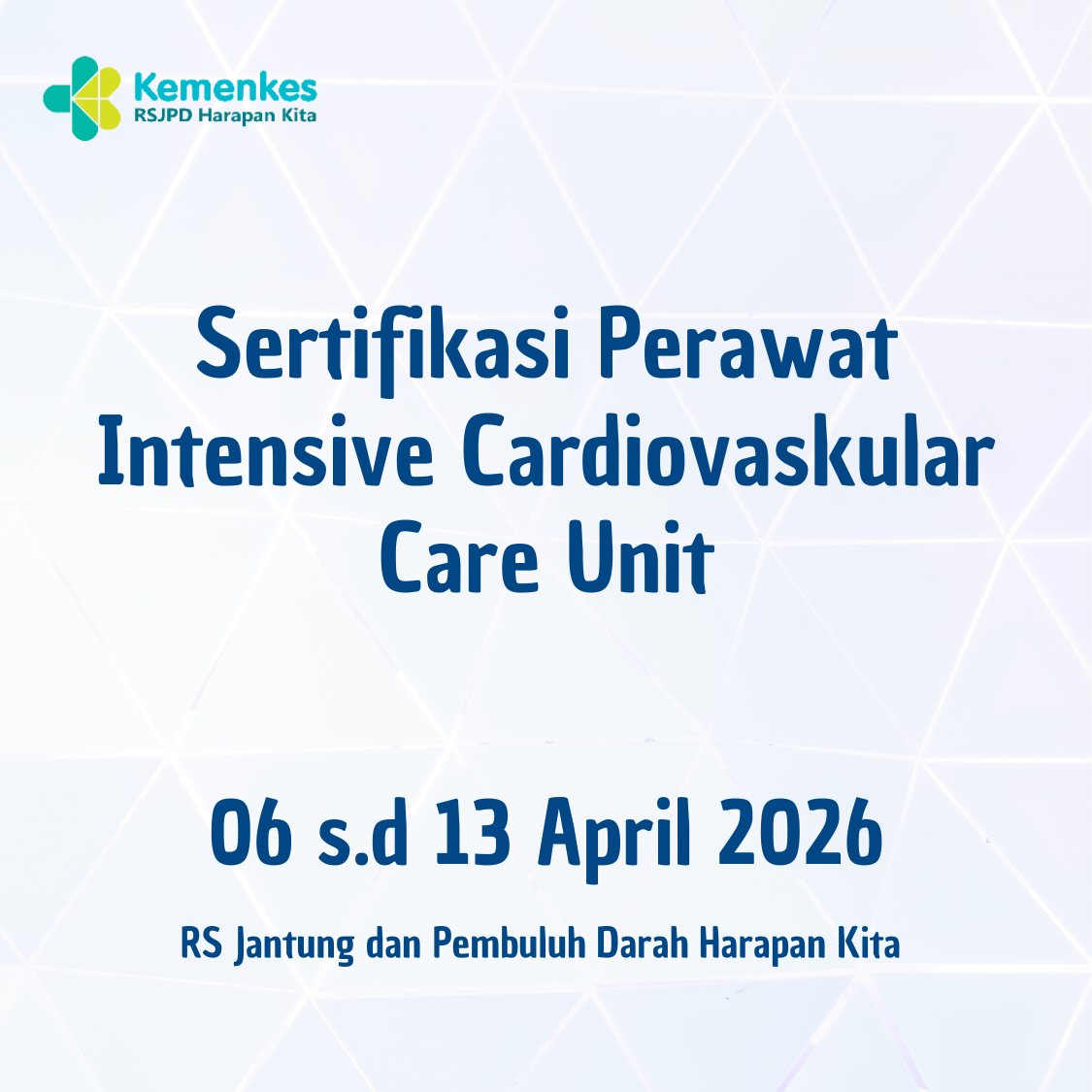 Sertifikasi Perawat Intensive Cardiovaskular Care Unit (06 s.d. 13 April 2026)