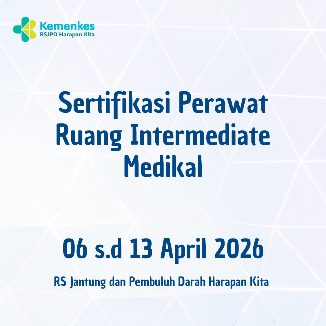 Sertifikasi Perawat Ruang Intermediate Medikal (06 s.d. 13 April 2026)